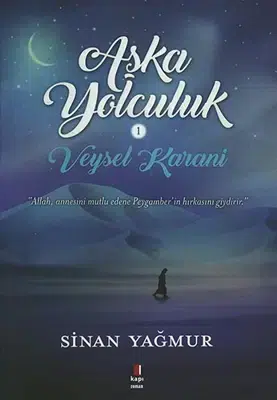Veysel Karani ile Aşka Yolculuk – Edebiyat