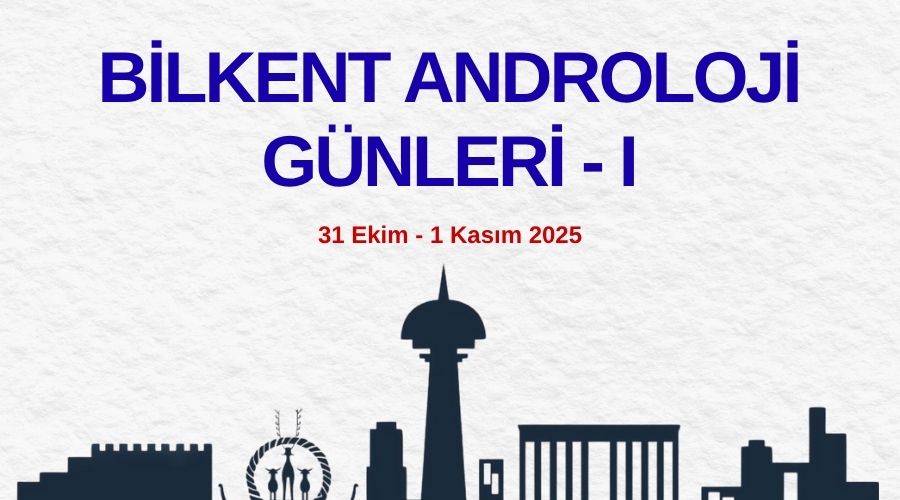 Bilkent Androloji Günleri 31 Ekim’de başlıyor
