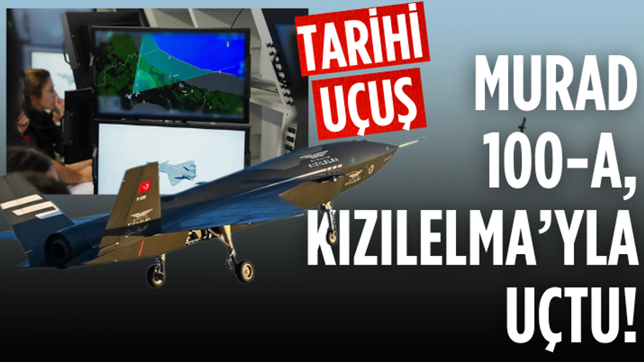 İlk testi başarıyla tamamlandı! MURAD 100-A, KIZILELMA’yla uçtu! İlk testi başarıyla tamamlandı! MURAD 100-A, KIZILELMA’yla uçtu!