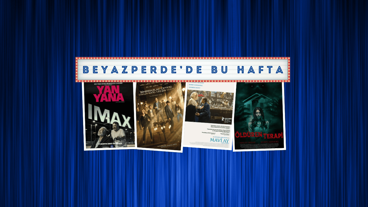 Vizyondaki Beş Yeni Film: ‘Yan Yana’ ve Diğerleri